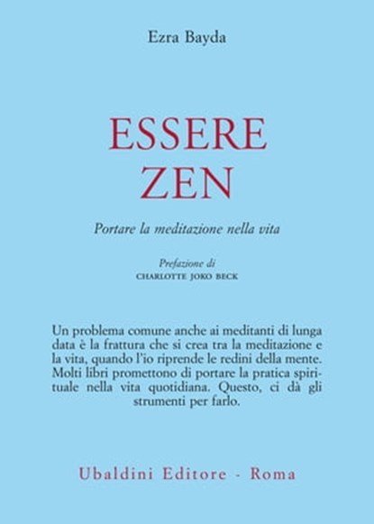 Essere zen, Ezra Bayda ; Charlotte Joko Beck - Ebook - 9788834025024