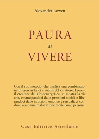 Paura di vivere, Alexander Lowen - Ebook - 9788834025147