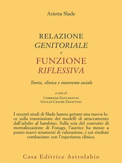Relazione genitoriale e funzione riflessiva, Arietta Slade - Ebook - 9788834025222