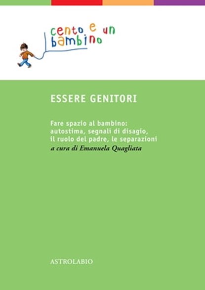 Essere genitori, Ornella Caccia ; Hope Cooper ; Francesca Enuncio ; Jeanne Magagna ; Anna Maria Nicolò ; Simona Nissim ; Mario Priori - Ebook - 9788834025260