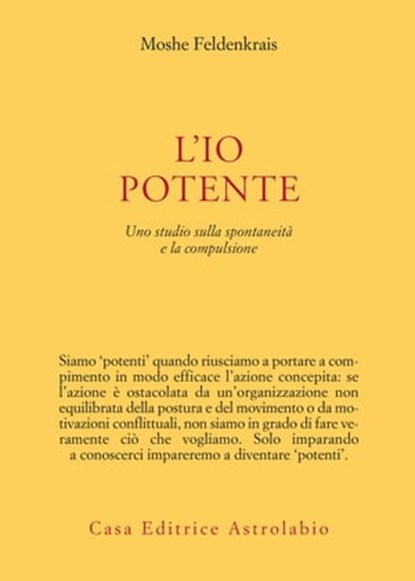 L'Io potente, Moshe Feldenkrais - Ebook - 9788834025291