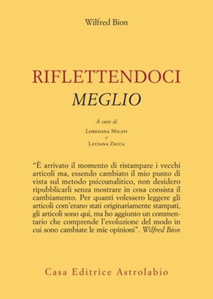 Riflettendoci meglio, Wilfred R. Bion - Ebook - 9788834025314