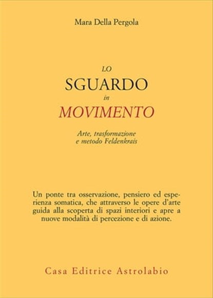 Lo sguardo in movimento, Mara Della Pergola - Ebook - 9788834025383