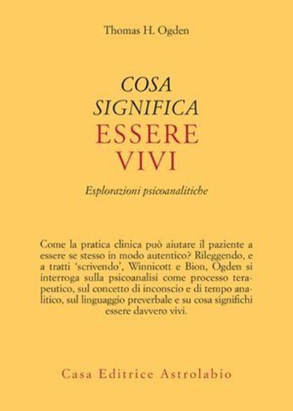 Cosa significa essere vivi, Thomas H. Ogden - Ebook - 9788834025505