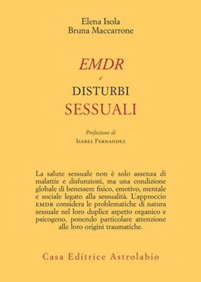 EMDR e disturbi sessuali, Elena Isola ; Bruna Maccarrone - Ebook - 9788834025598