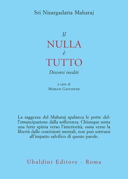 Il nulla è tutto, Sri Nisargadatta Maharaj - Ebook - 9788834025673