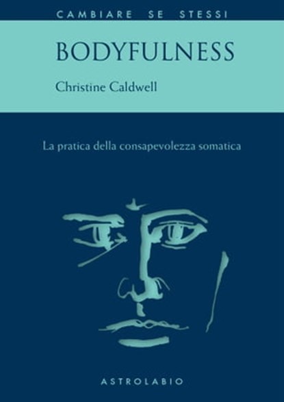 Bodyfulness, Christine Caldwell - Ebook - 9788834025871