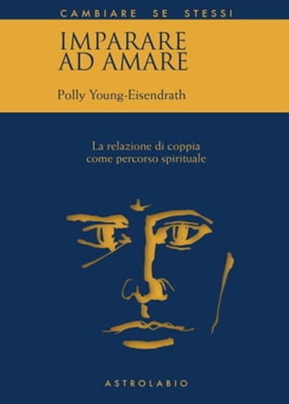 Imparare ad amare, Polly Young-Eisendrath - Ebook - 9788834025932