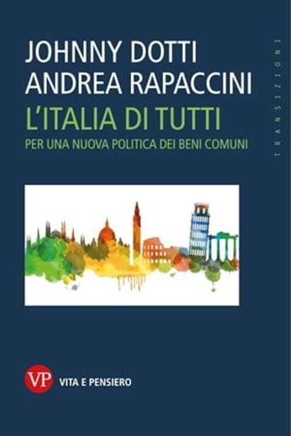 L'Italia di tutti, Andrea Rapaccini ; Johnny Dotti - Ebook - 9788834334836