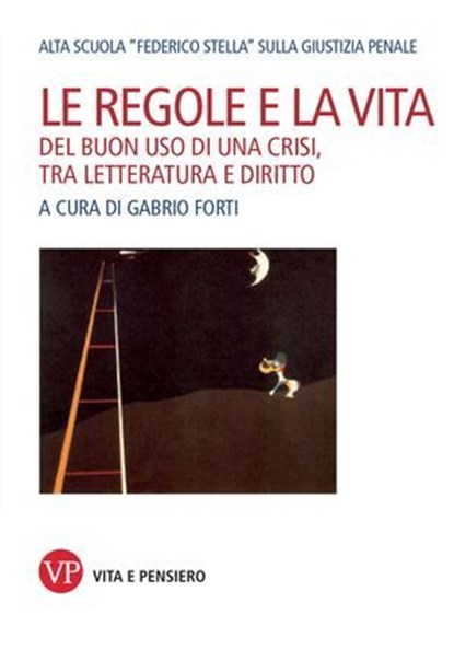 Le regole e la vita, Gabrio Forti - Ebook - 9788834342602