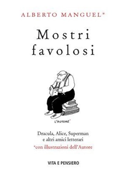Mostri favolosi, Alberto Manguel - Ebook - 9788834343722