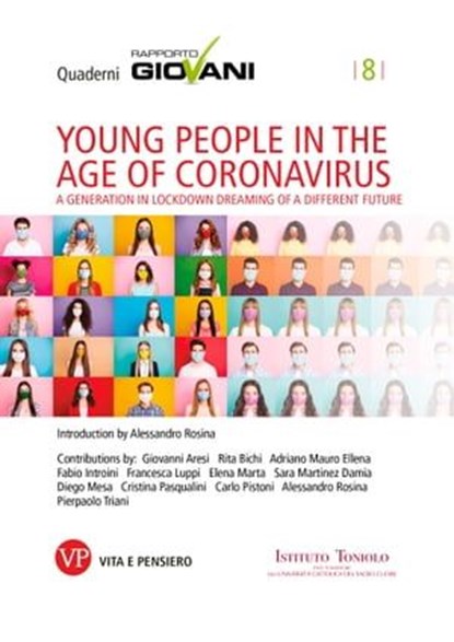 Young people in the age of coronavirus. Quaderni Rapporto Giovani, n. 8, AA.VV. - Ebook - 9788834343883