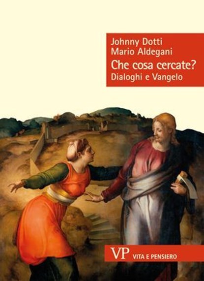 Che cosa cercate?, Mario Aldegani ; Johnny Dotti - Ebook - 9788834350492