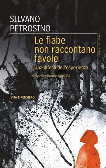 Le fiabe non raccontano favole, Silvano Petrosino - Ebook - 9788834353752