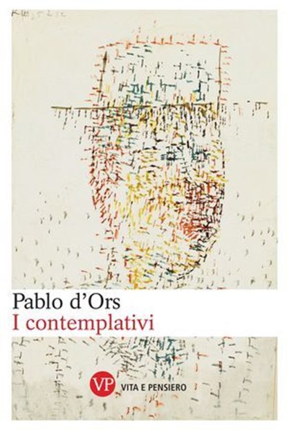 I contemplativi, Pablo d'Ors - Ebook - 9788834356968