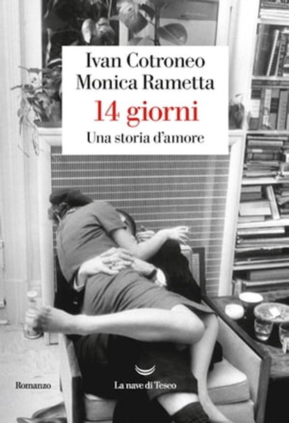 14 giorni. Una storia d'amore, Ivan Cotroneo - Ebook - 9788834604427