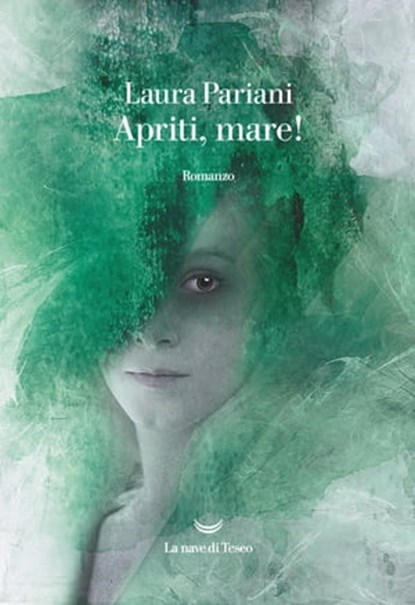 Apriti, mare!, Laura Pariani - Ebook - 9788834605387