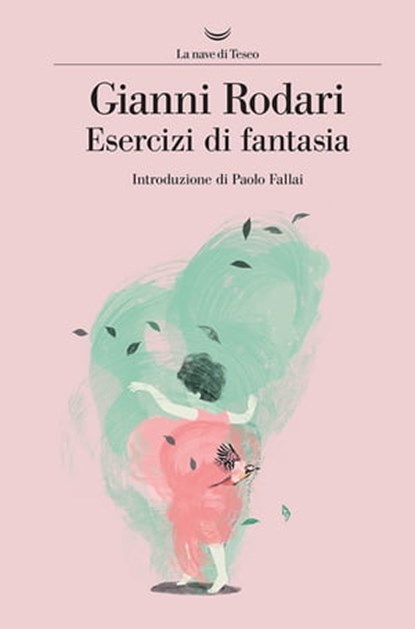 Esercizi di fantasia, Gianni Rodari - Ebook - 9788834606179
