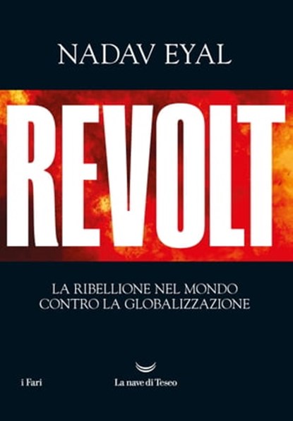 Revolt. La ribellione nel mondo contro la globalizzazione, Nadav Eyal - Ebook - 9788834606605