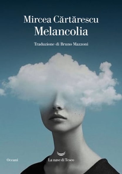 Melancolia, Mircea Cărtărescu - Ebook - 9788834607107