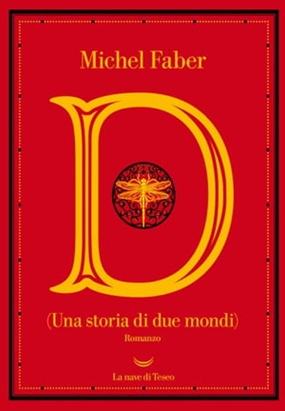 D (Una storia di due mondi), Michel Faber - Ebook - 9788834607145