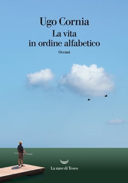 La vita in ordine alfabetico, Ugo Cornia - Ebook - 9788834608494