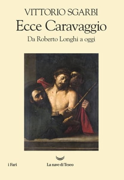 Ecce Caravaggio, Vittorio Sgarbi - Ebook - 9788834608654