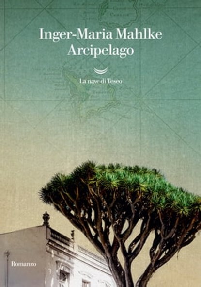 Arcipelago, Inger-Maria Mahlke - Ebook - 9788834608722