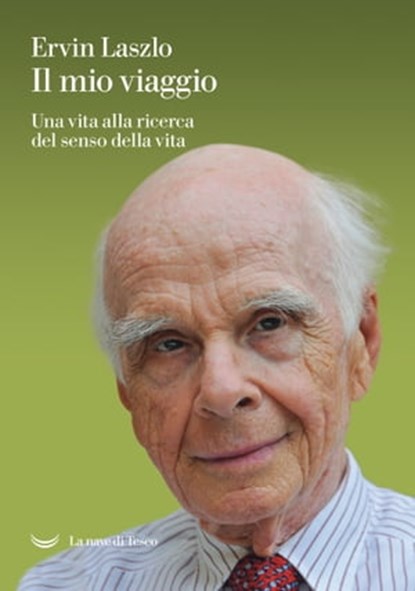 Il mio viaggio, Ervin Laszlo - Ebook - 9788834609026