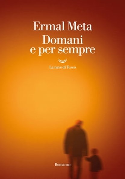 Domani e per sempre, Ermal Meta - Ebook - 9788834609897