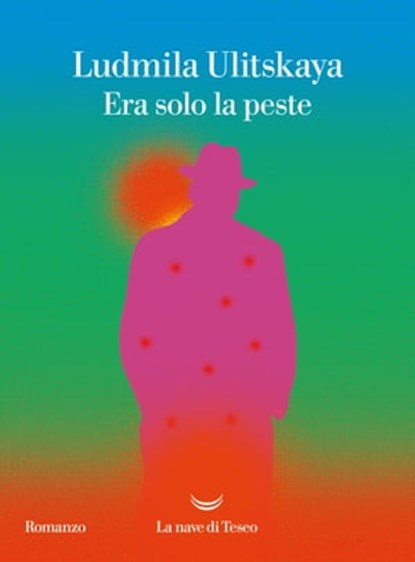 Era solo la peste, Ludmila Ulitskaya - Ebook - 9788834610619