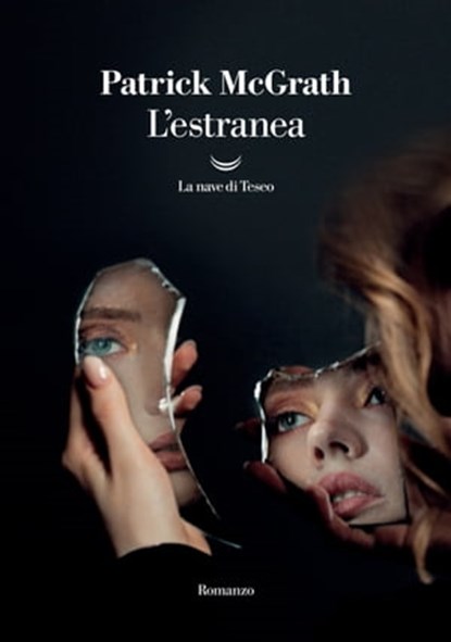 L'estranea, Patrick McGrath - Ebook - 9788834610978