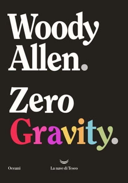 Zero Gravity, Woody Allen - Ebook - 9788834611364