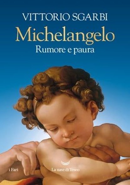 Michelangelo, Vittorio Sgarbi - Ebook - 9788834611616