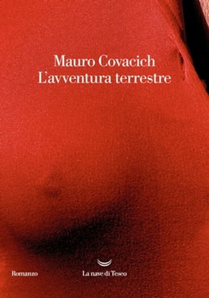 L'avventura terrestre, Mauro Covacich - Ebook - 9788834613146