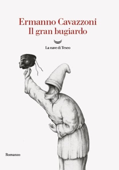 Il gran bugiardo, Ermanno Cavazzoni - Ebook - 9788834613221
