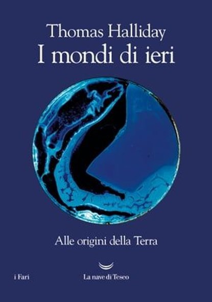 I mondi di ieri. Alle origini della Terra, Thomas Halliday - Ebook - 9788834613948