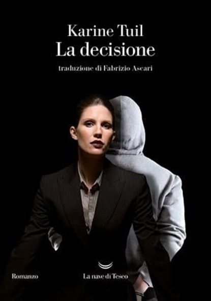 La decisione, Karine Tuil - Ebook - 9788834615119