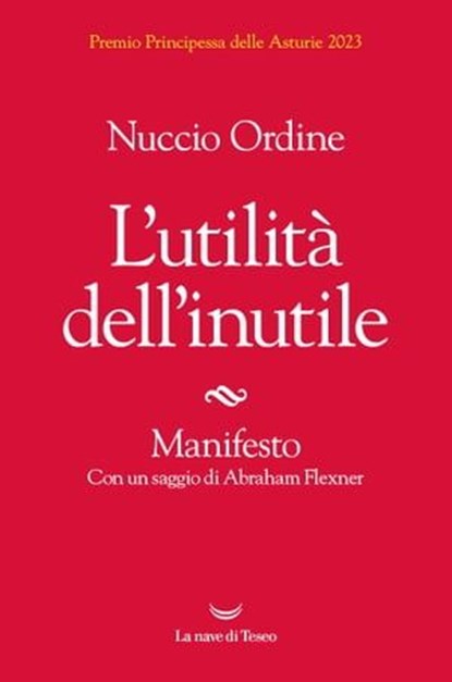 L'utilità dell'inutile, Nuccio Ordine - Ebook - 9788834616246