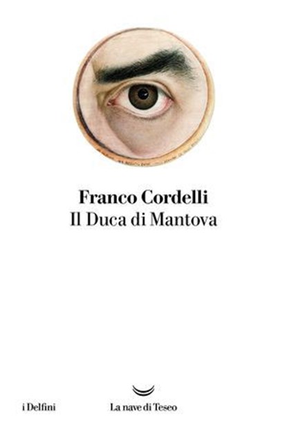 Il Duca di Mantova, Franco Cordelli - Ebook - 9788834618639