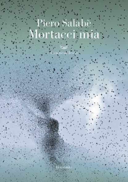 Mortacci mia, Piero Salabè - Ebook - 9788834620632