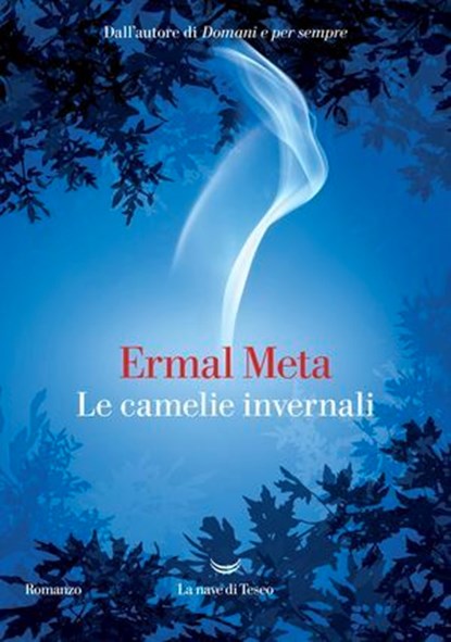 Le camelie invernali, Ermal Meta - Ebook - 9788834621295
