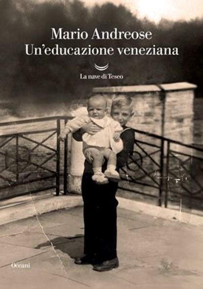 Un'educazione veneziana, Mario Andreose - Ebook - 9788834622292