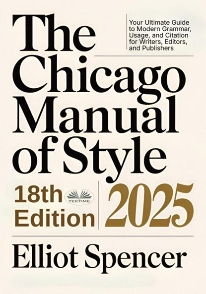 The Chicago Manual Of Style 18th Edition 2025, Elliot Spencer - Paperback - 9788835484264