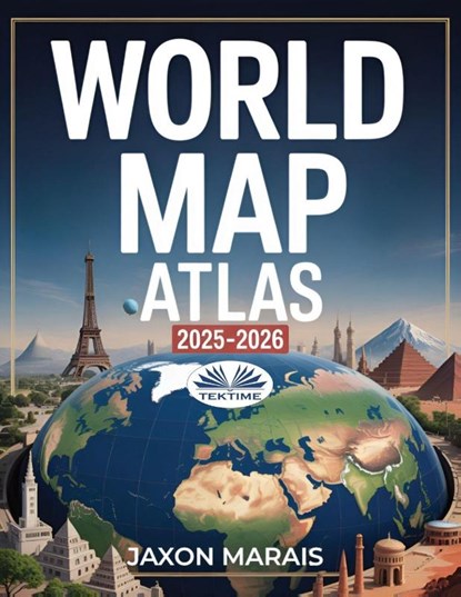 World Map Atlas 2025 - 2026, Jaxon Marais - Paperback - 9788835484295