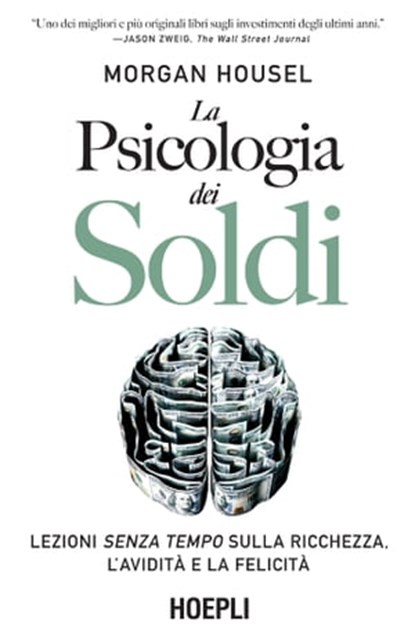 La psicologia dei soldi, Morgan Housel - Ebook - 9788836005192