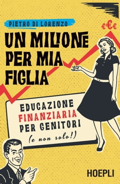 Un milione per mia figlia, Pietro Di Lorenzo - Ebook - 9788836005383
