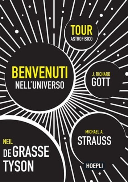 Benvenuti nell'Universo, Neil degrasse Tyson ; Michael A. Strauss ; J. Richard Gott - Ebook - 9788836010264