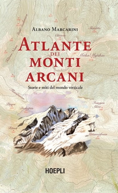 Atlante dei monti arcani, Albano Marcarini - Ebook - 9788836010516