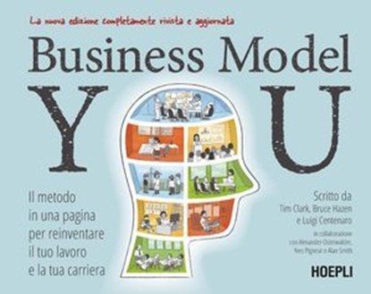 Business Model You, 2a edizione, Tim Clark ; Bruce Hazen ; Luigi Centenaro - Ebook - 9788836013630
